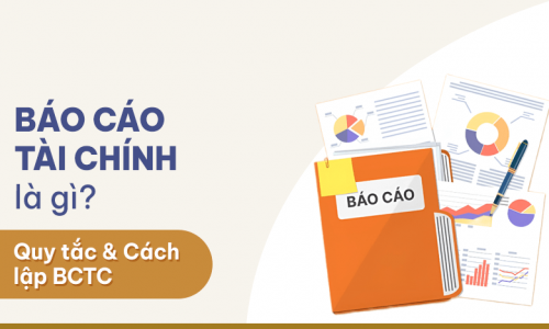 Báo cáo tài chính là gì? Quy định và cách phân loại BCTC